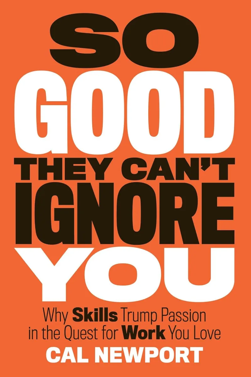 So Good They Can't Ignore You book cover